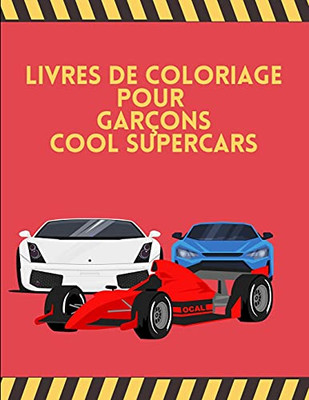 Livres De Coloriage Pour Garã§Ons Cool Supercars: Voiture De Course F1, Voitures De Sport Automobile De Formule 1 En Action, Cool Supercars, Livre De ... Livres De Coloriage (French Edition)