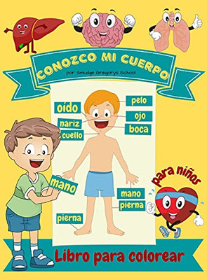 Conozco Mi Cuerpo Libro Para Colorear Para Niã±Os: Anatomã­A Humana ÃRganos Del Cuerpo Libro Para Colorear Para Niã±Os Y Estudiantes De Jardã­N De Infancia (Spanish Edition) - 9781006871443