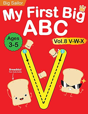 My First Big Abc Book Vol.8: Preschool Homeschool Educational Activity Workbook With Sight Words For Boys And Girls 3 - 5 Year Old: Handwriting ... Read Alphabet Letters (Preschool Workbook)