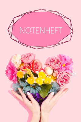Notenheft: Notenheft fÃ¼r SchÃ¼ler und Studenten - Motiv: Blumenherz