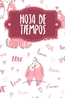 Hoja de tiempos: Hojas de trabajo semanales para completar durante 2 años - Motivo: Animales amorosos