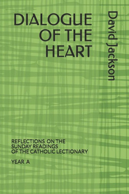 Dialogue of the Heart: Reading the Bible as the Divine-Human Dialogue