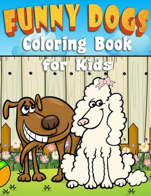 Funny Dogs Coloring Book