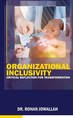 Organizational Inclusivity: Critical Reflection for Transformation