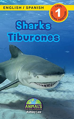 Sharks / Tiburones: Bilingual (English / Spanish) (Inglã©S / Espaã±Ol) Animals That Make A Difference! (Engaging Readers, Level 1) (Animals That Make A ... (English / Spanish) (Inglã©S / Espaã±Ol)) - 9781774764008