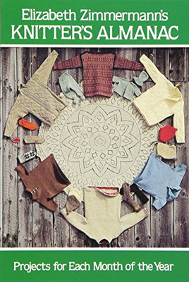 Elizabeth Zimmermann's Knitter's Almanac (Dover Knitting, Crochet, Tatting, Lace)