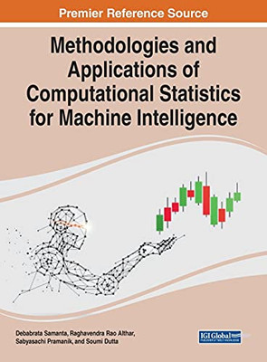 Methodologies And Applications Of Computational Statistics For Machine Intelligence - 9781799877011