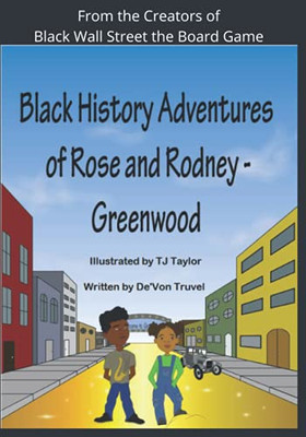 Black History Adventures Of Rose And Rodney: Greenwood And Tulsa'S Black Wall Street - 9781736842720