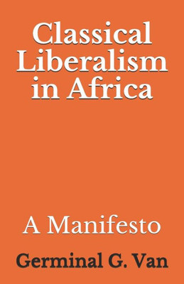 Classical Liberalism in Africa: A Manifesto