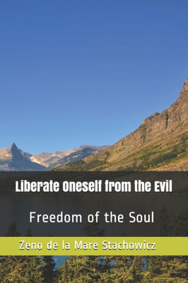 Liberate Oneself from the Evil: Freedom of the Soul
