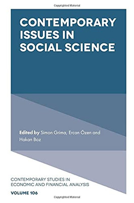 Contemporary Issues In Social Science (Contemporary Studies In Economic And Financial Analysis) - 9781800439313
