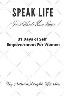 Speak Life: Your Words Have Power