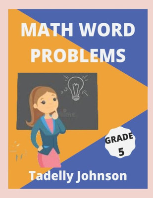 Math Word Problems Grade 5: Grade 5 Math Word Problems