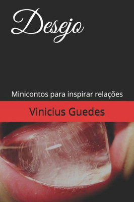 Desejo: Minicontos para inspirar relaÃ§Ãµes
