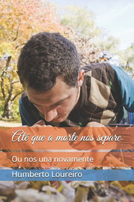 AtÃ© que a morte nos separe: Ou nos una novamente