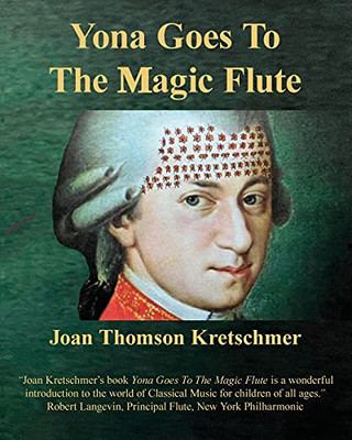 Yona Goes To The Magic Flute: One Of Yona’S Adventures In Transforming Human Behavior (Yona'S Magical World) - 9781941049273