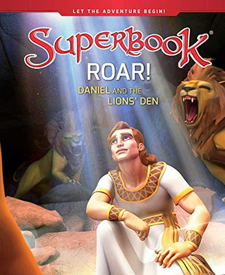 Roar!: Daniel and the Lions' Den