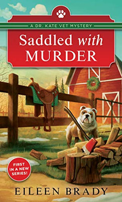 Saddled with Murder (Dr. Kate Vet Mysteries (1))