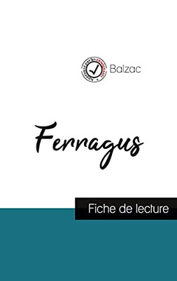 Ferragus De Balzac (Fiche De Lecture Et Analyse Complã¨Te De L'Oeuvre) (Comprendre La LittãRature) (French Edition) - 9782759312511