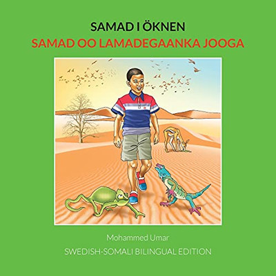 Samad I öKnen: Samad Oo Lamadegaanka Jooga: Swedish-Somali Bilingual Edition (Samad In The Desert) (Swedish Edition) - 9781912450718