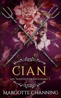 Cian: Una Historia Romántica de Vampiros en la época Victoriana (Los Vampiros de Channing)