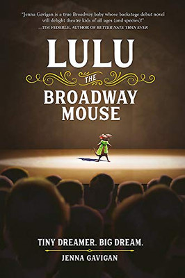 Lulu the Broadway Mouse (The Broadway Mouse series)