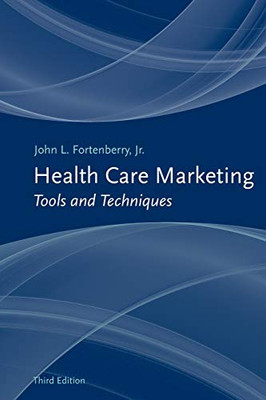 Health Care Marketing: Tools and Techniques