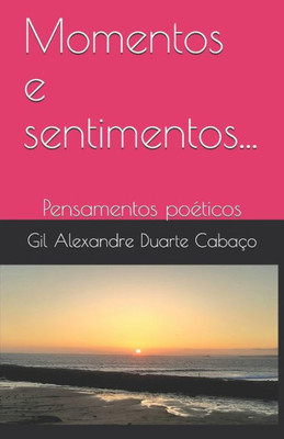 Momentos e sentimentos...: Pensamentos poeticos