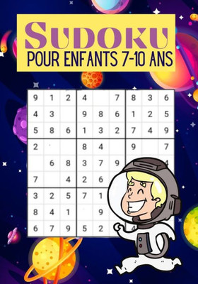 Sudoku pour enfants de 7 Ã  10 ans: 180 grilles avec solutions / Niveau trÃ¨s facile - Facile - Moyen / SpÃ©cial enfants entre 7 et 10 ans.