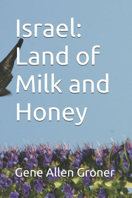 Israel: Land of Milk and Honey