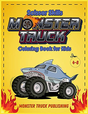 Monster Trucks Scissors Skills Coloring Book For Kids 4-8: A Gorgeous Activity Book For Children ! Cut, Color And Paste Edition - 9781803010847