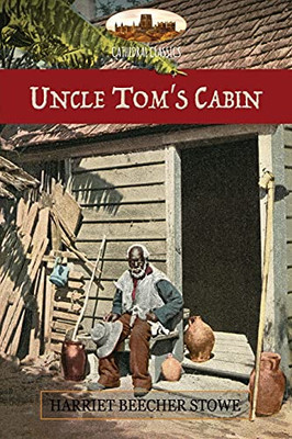 Uncle Tom'S Cabin: Or Life Among The Lowly; With Hammatt Billings' 1St Ed. Illustrations & Notes From A Later Ed. (Aziloth Books) - 9781913751104