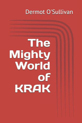 The Mighty World of KRAK