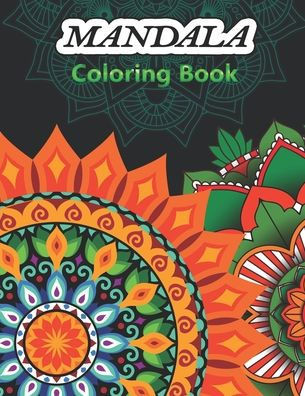 Mandala Coloring Book: Beautiful Mandalas Coloring Pages for Meditation And Happiness