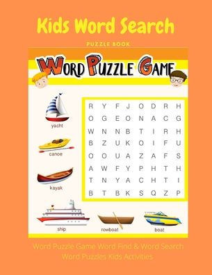 Kids Word Search Puzzle Book: Word Puzzle Game Word Find & Word Search Word Puzzles Kids Activities
