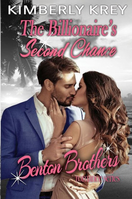 The Billionaire's Second Chance: Benton Billionaire Romance