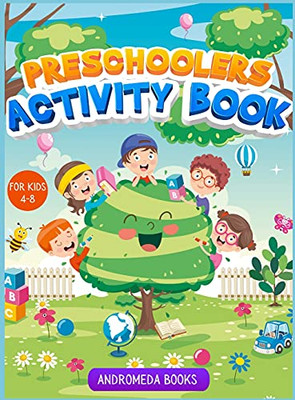 Preschoolers Activity Book For Kids 4-8: A Coloring Book With Scissors Skills, Connect The Dots And Dot Markers Activities For Children - 9781803010915