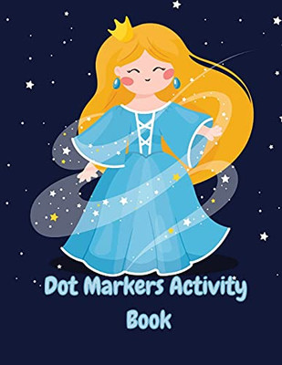 Dot Markers Activity Book: Fairy Big Dots Coloring Activity Book For Kids & Girls Fun And Educational Children'S Workbook For Preschooler. - 9782255948238