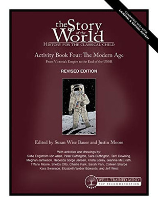 Story Of The World, Vol. 4 Activity Book, Revised Edition: The Modern Age: From Victoria'S Empire To The End Of The Ussr (Story Of The World, 6) - 9781945841927