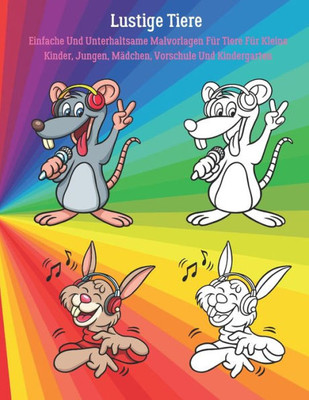 Lustige Tiere - Einfache Und Unterhaltsame Malvorlagen FÃ¼r Tiere FÃ¼r Kleine Kinder, Jungen, MÃ¤dchen, Vorschule Und Kindergarten