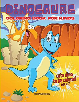 Cute Dinosaurs Coloring Book: Coloring Book For Little Girl And Boy: Cute Dinosaurs, Fun And Stress Relieve, Easy To Coloring For Beginners. Ages 2-5 - 9781802687347