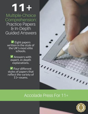 11+ Multiple-Choice Comprehension: Practice Papers & In-Depth Guided Answers: Cem, Gl And Independent School 11 Plus English Exams (Accolade On 11 Plus) - 9781913988166