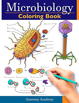Microbiology Coloring Book: Incredibly Detailed Self-Test Color Workbook For Studying | Perfect Gift For Medical School Students, Physicians & Chiropractors - 9781914207549