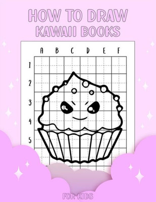 How to draw kawaii books for kids: Step by Step Grid Method how to draw kawaii cute animals and characters