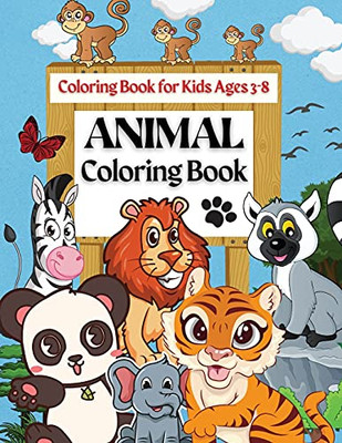 Animal Coloring Book Coloring Book For Kids Ages 3-8: Coloring Pages Of Animal Letters A To Z For Boys & Girls, Little Kids, Preschool, Kindergarten And Toddlers - 9781803536750