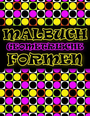 Malbuch Geometrische Formen: Malbuch Geometrische Muster, Angst Malbuch für Erwachsene, Ingenieur Geschenk