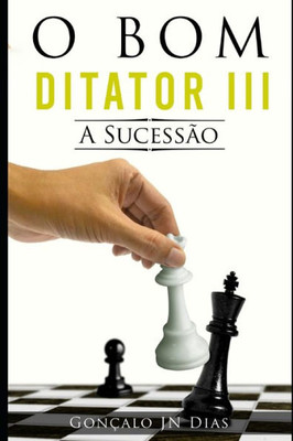O Bom Ditador III: A SucessÃ£o