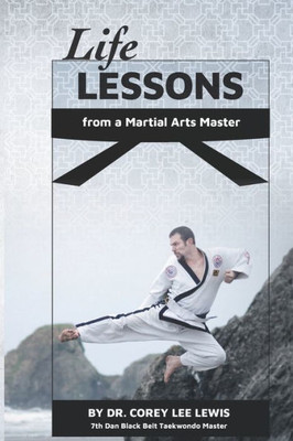 Life Lessons from a Martial Arts Master