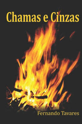 Chamas e Cinzas: Poemas