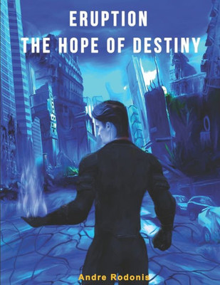 Eruption: The Hope Of Destiny